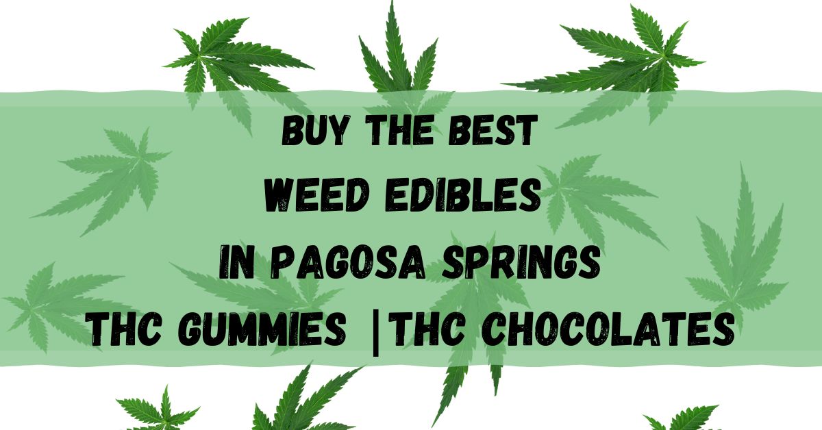 Best Weed Edibles at Smoke Rings Dispensary Pagosa Springs